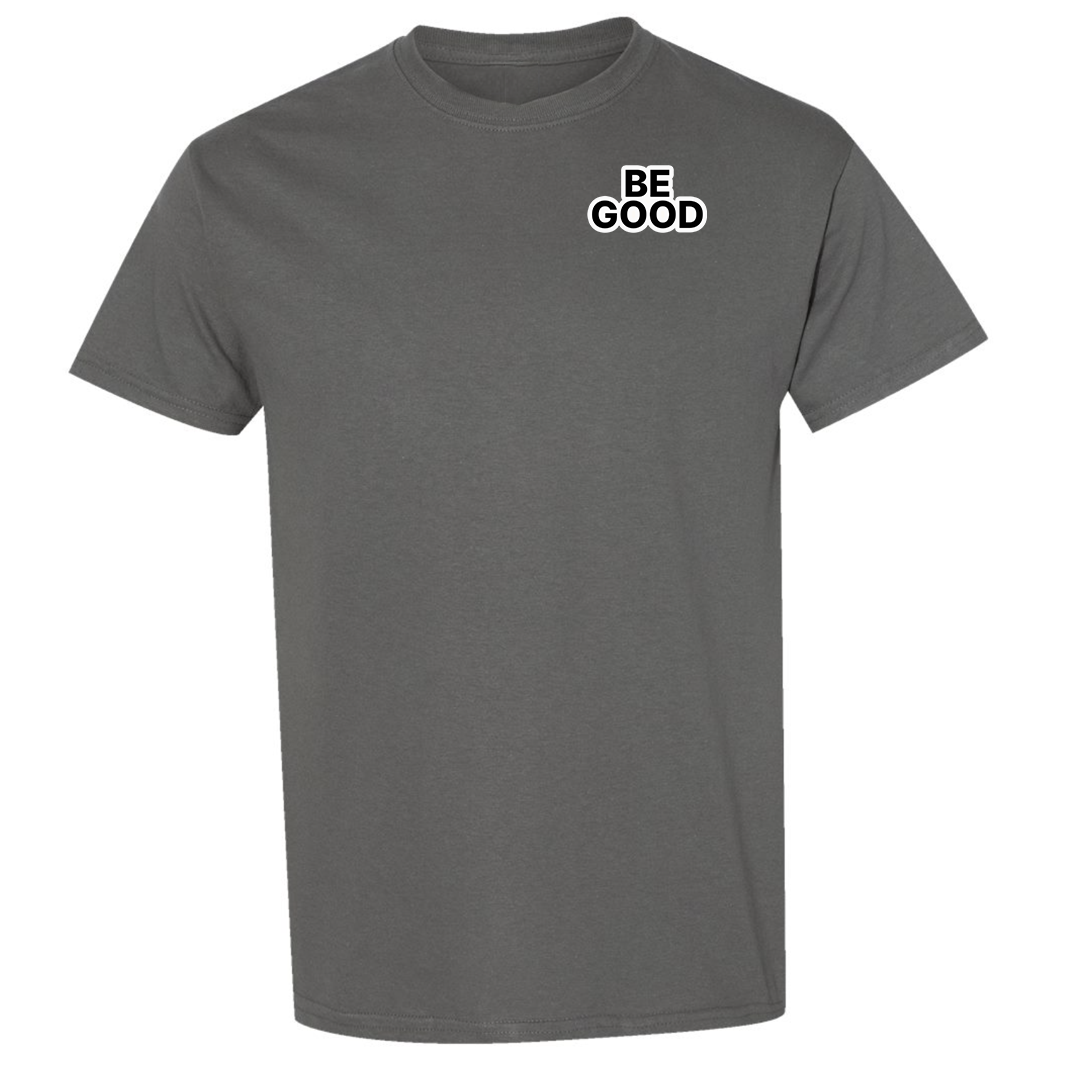 BE GOOD - Left Crest T Shirt