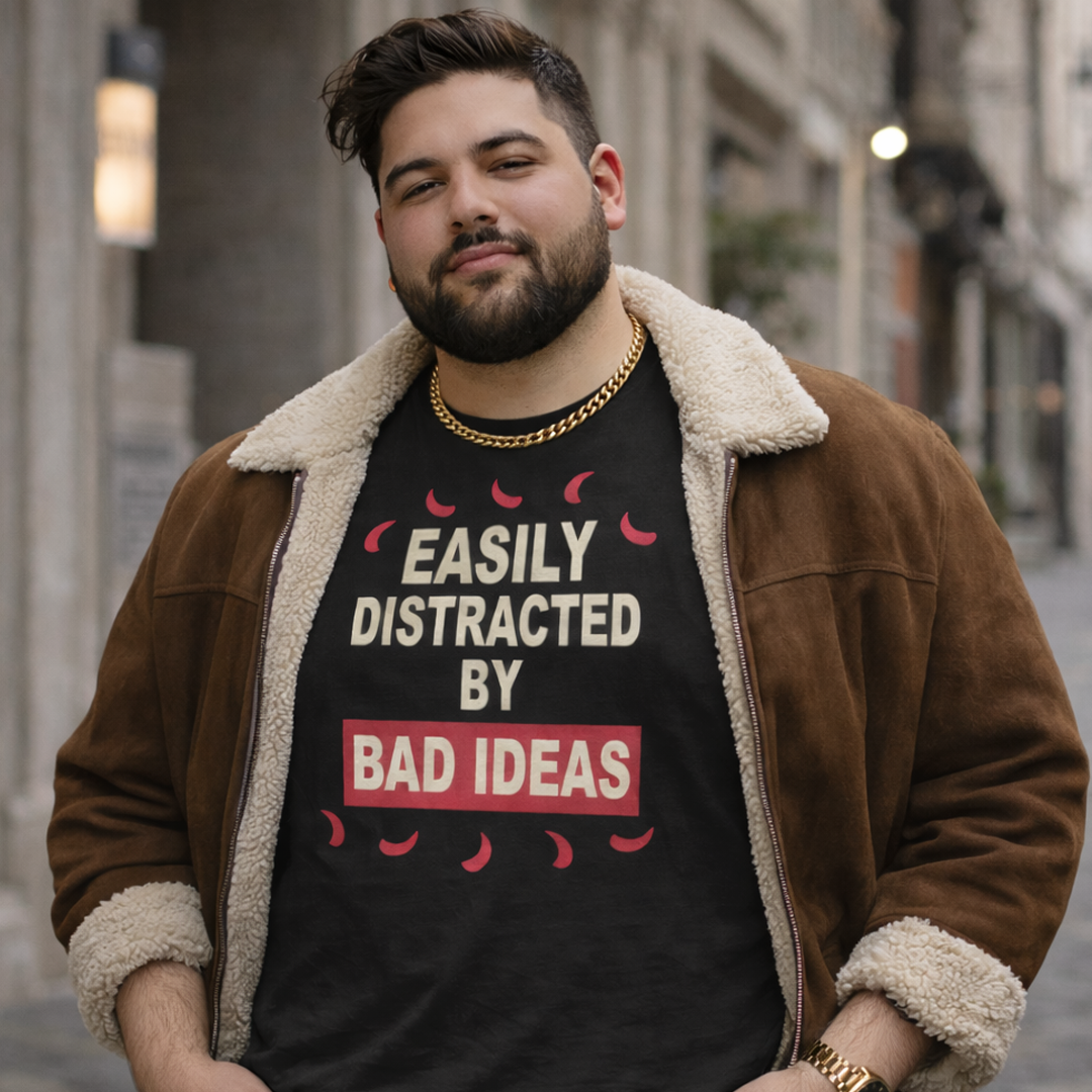 Easily Distracted by Bad Ideas - Graphic Short Sleeve Tee