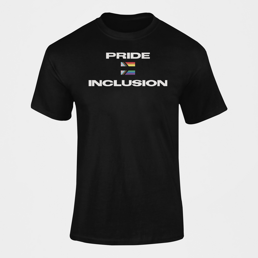 Pride = Inclusion T Shirt
