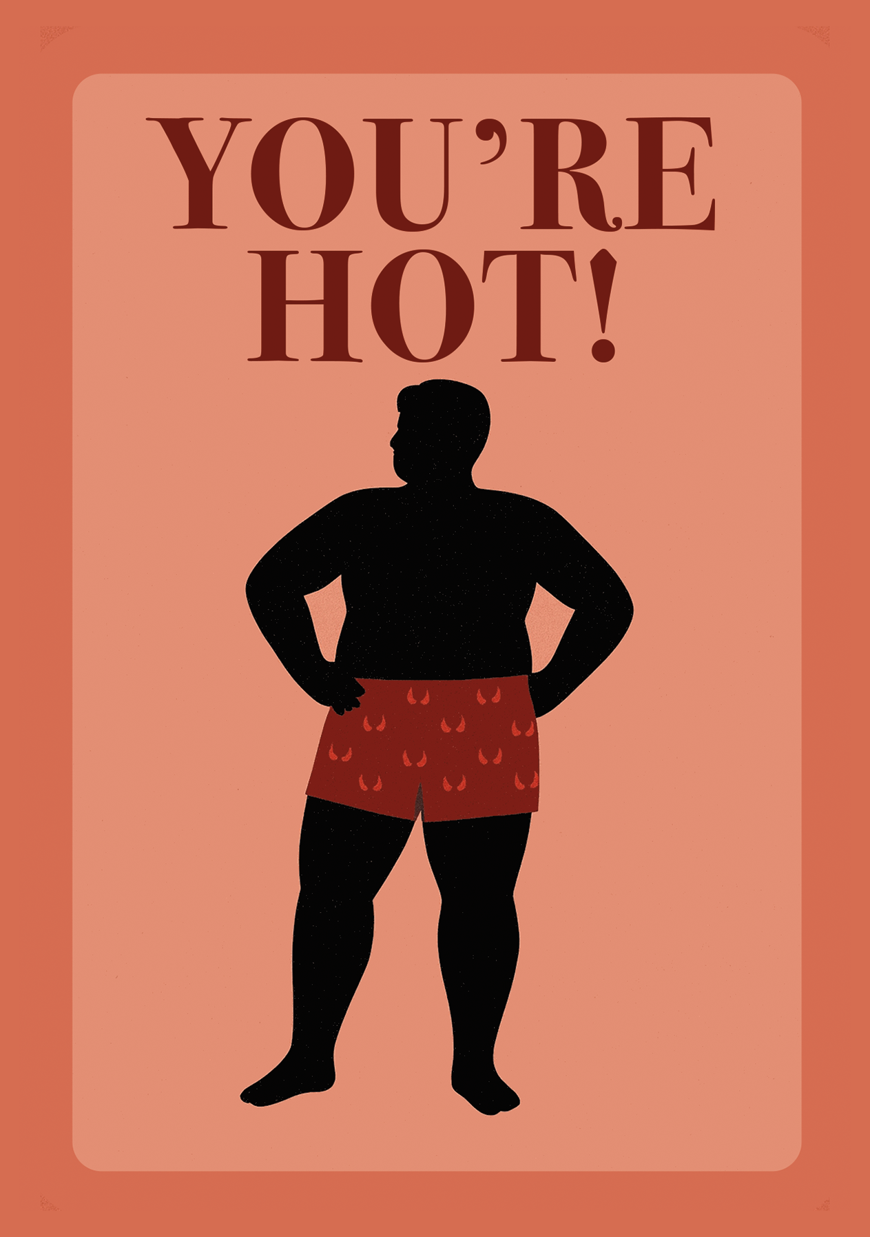 You're Hot Card | Body Positive Valentine's Day Card
